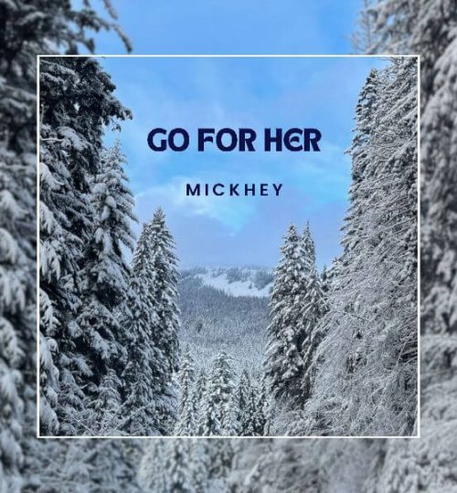 Mickhey - Go For Her
